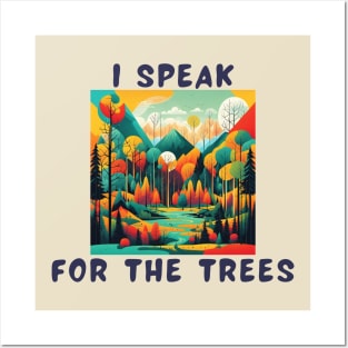 I speak for the trees Posters and Art